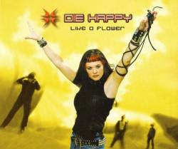 Die Happy (GER) : Like a Flower